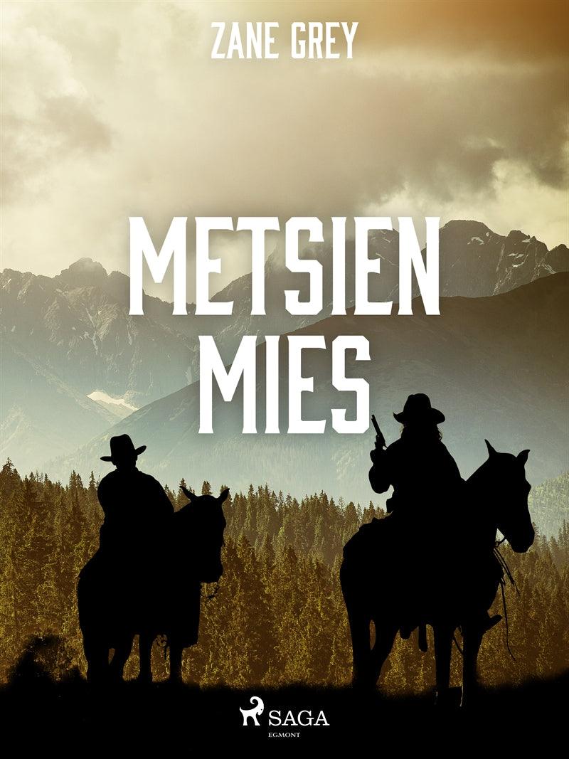 Metsien mies – E-bok