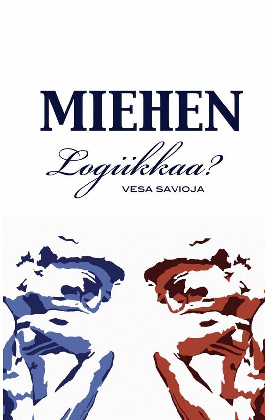 Miehen Logiikkaa? – E-bok