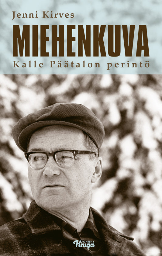 Miehenkuva – Kalle Päätalon perintö – E-bok