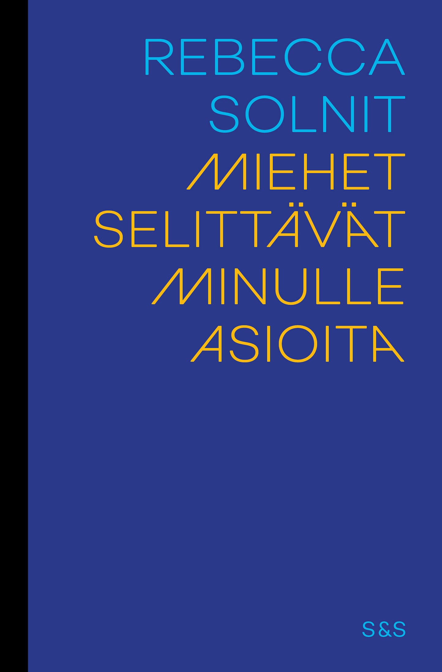 Miehet selittävät minulle asioita – E-bok