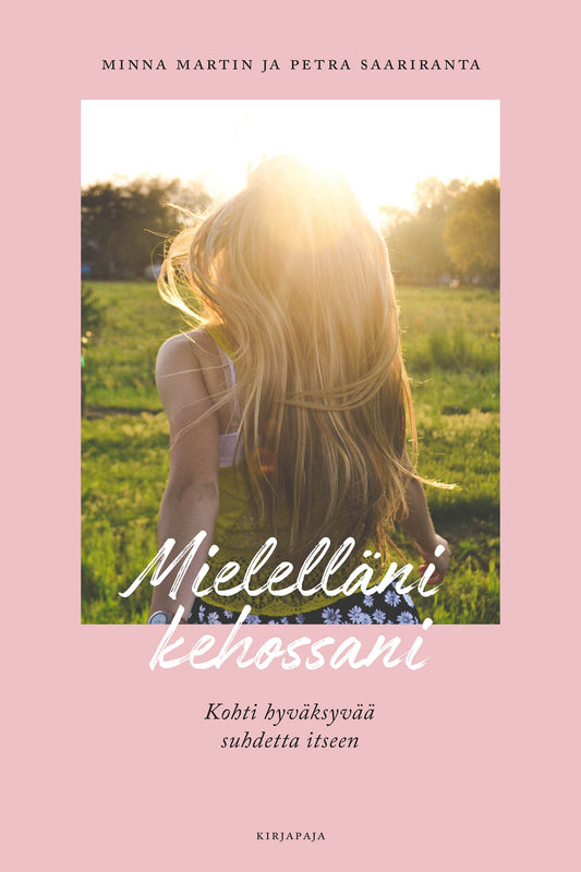 Mielelläni kehossani – E-bok