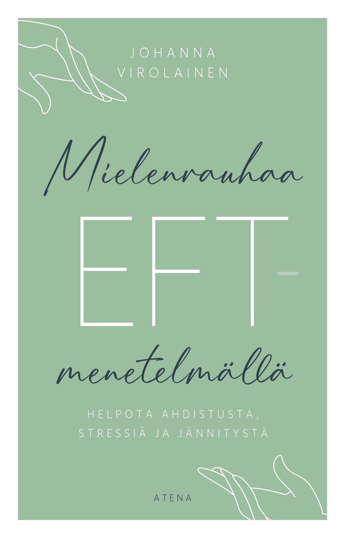 Mielenrauhaa EFT-menetelmällä – E-bok