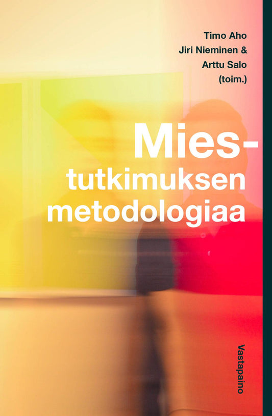 Miestutkimuksen metodologiaa – E-bok