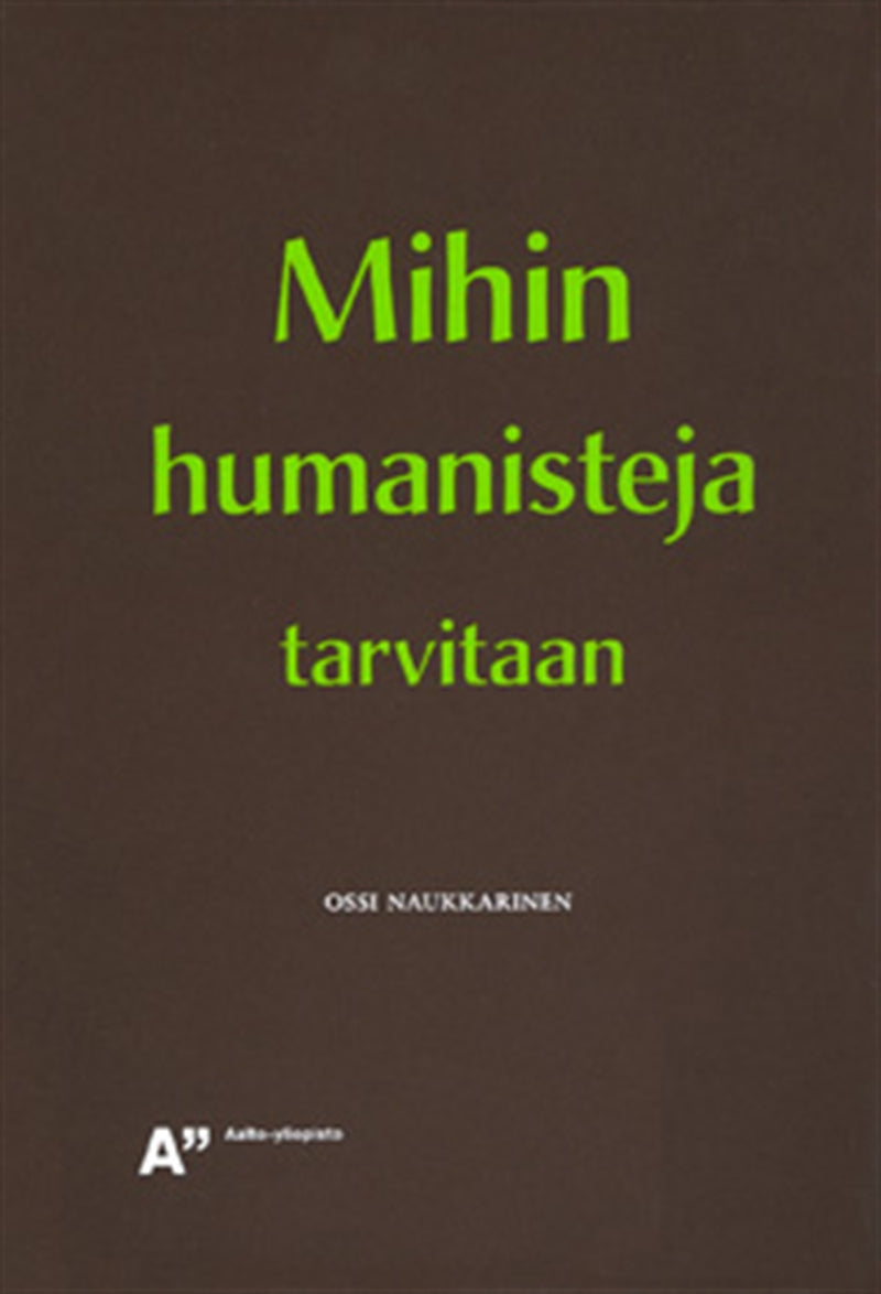 Mihin humanisteja tarvitaan – E-bok