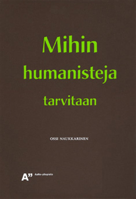 Mihin humanisteja tarvitaan – E-bok