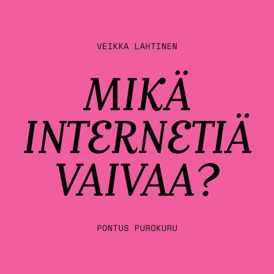 Mikä internetiä vaivaa? – Ljudbok