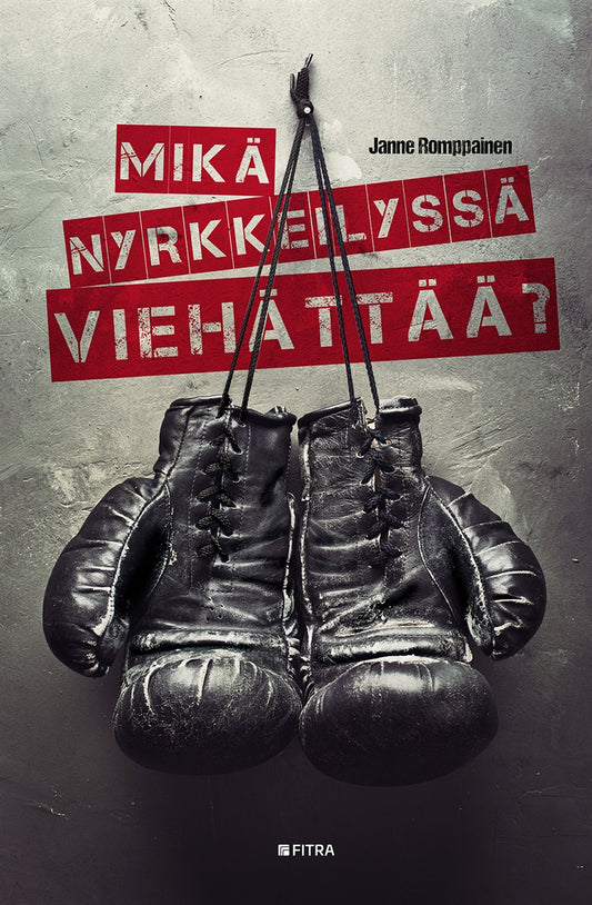 Mikä nyrkkeilyssä viehättää? – E-bok