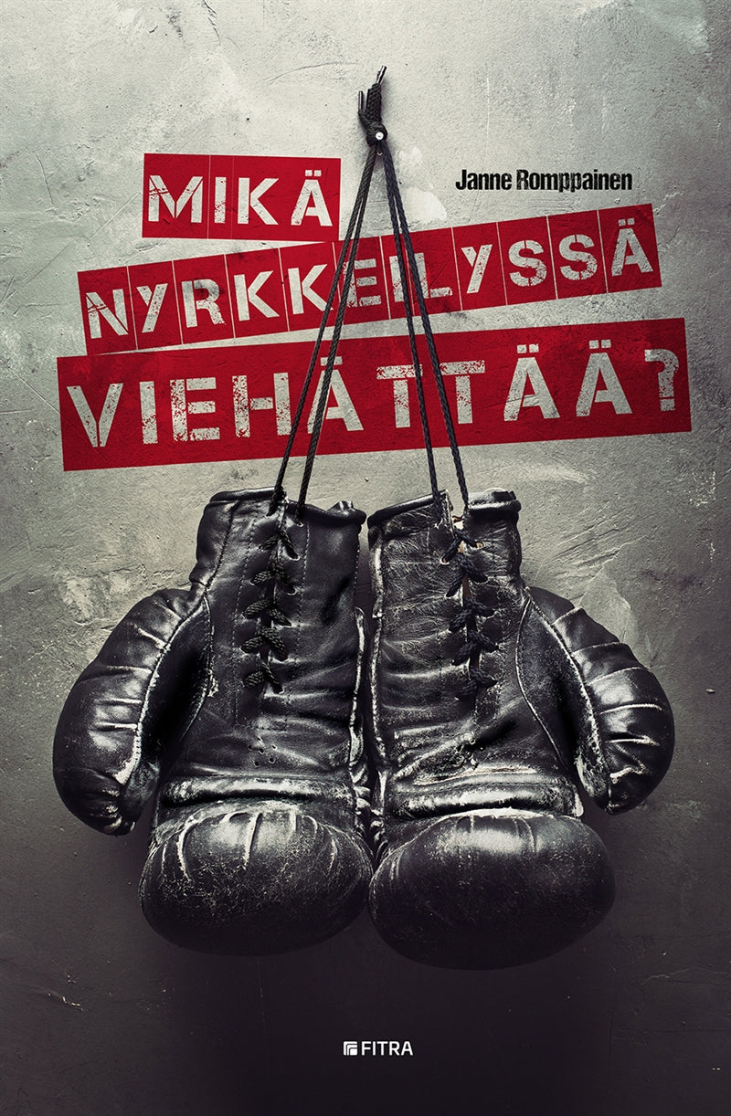 Mikä nyrkkeilyssä viehättää? – E-bok