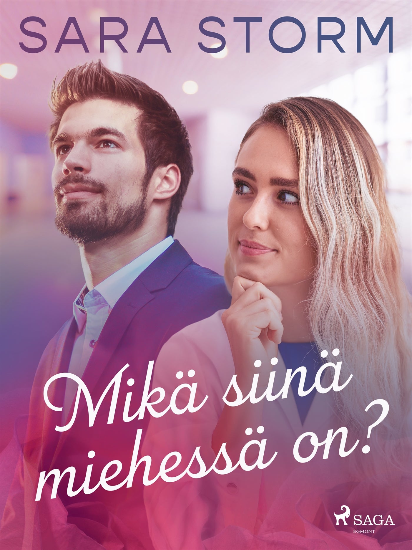 Mikä siinä miehessä on? – E-bok
