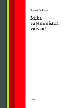 Mikä vasemmistoa vaivaa – E-bok