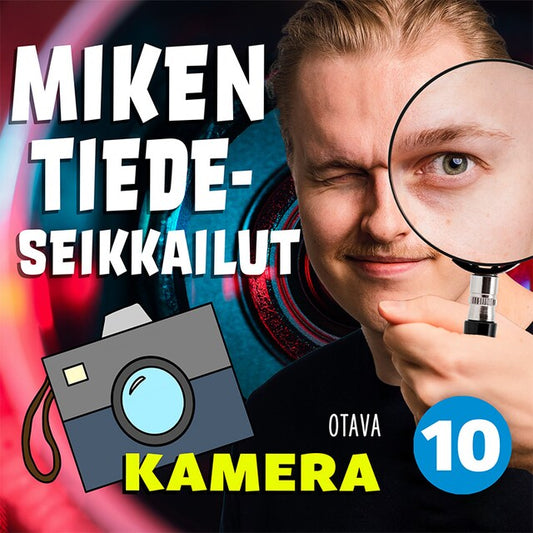 Miken tiedeseikkailut 10 - Kamera – Ljudbok