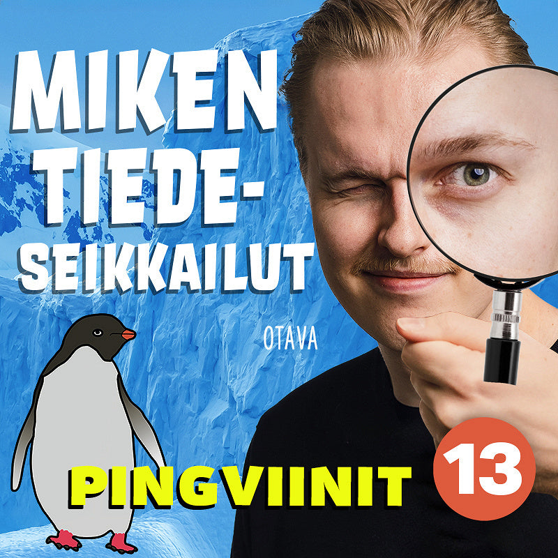Miken tiedeseikkailut 13 - Pingviinit – Ljudbok
