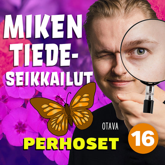 Miken tiedeseikkailut 16 - Perhoset – Ljudbok