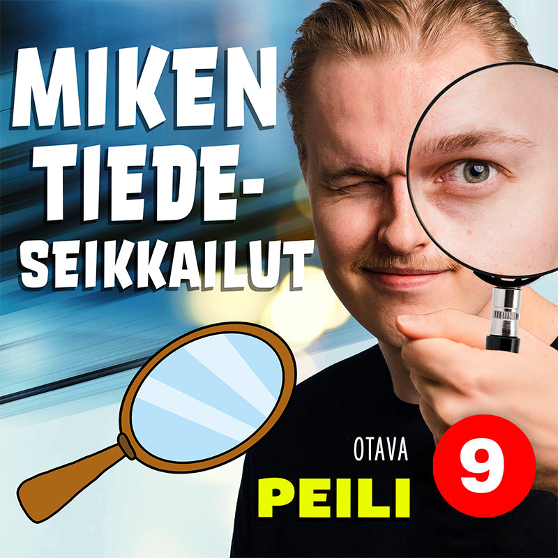 Miken tiedeseikkailut 9 - Peili – Ljudbok