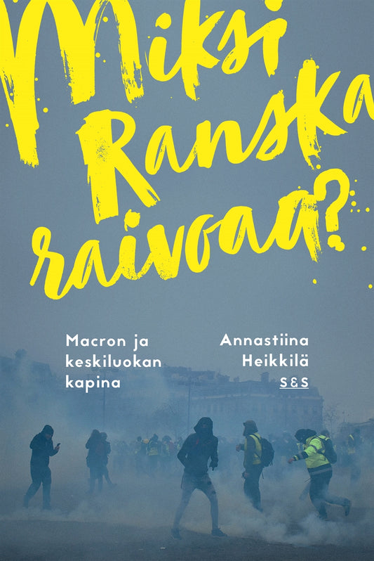 Miksi Ranska raivoaa? – E-bok
