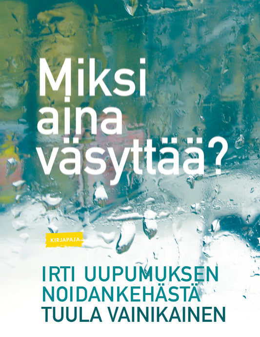 Miksi aina väsyttää? – E-bok