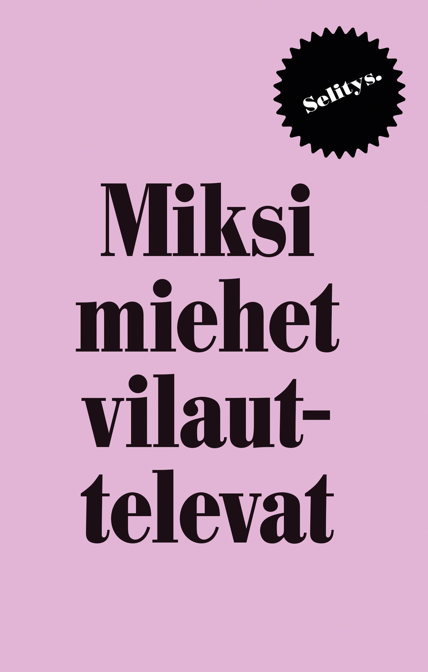 Miksi miehet vilauttelevat? – E-bok