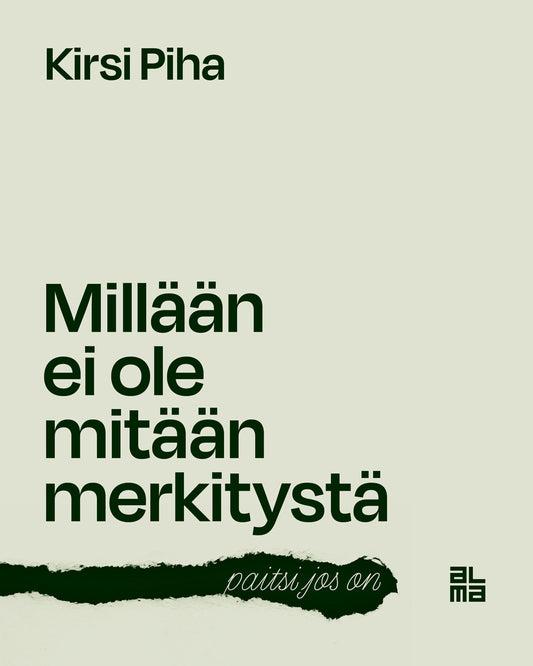 Millään ei ole mitään merkitystä – paitsi jos on – E-bok