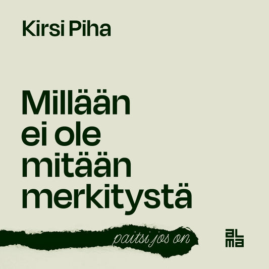 Millään ei ole mitään merkitystä - paitsi jos on – Ljudbok