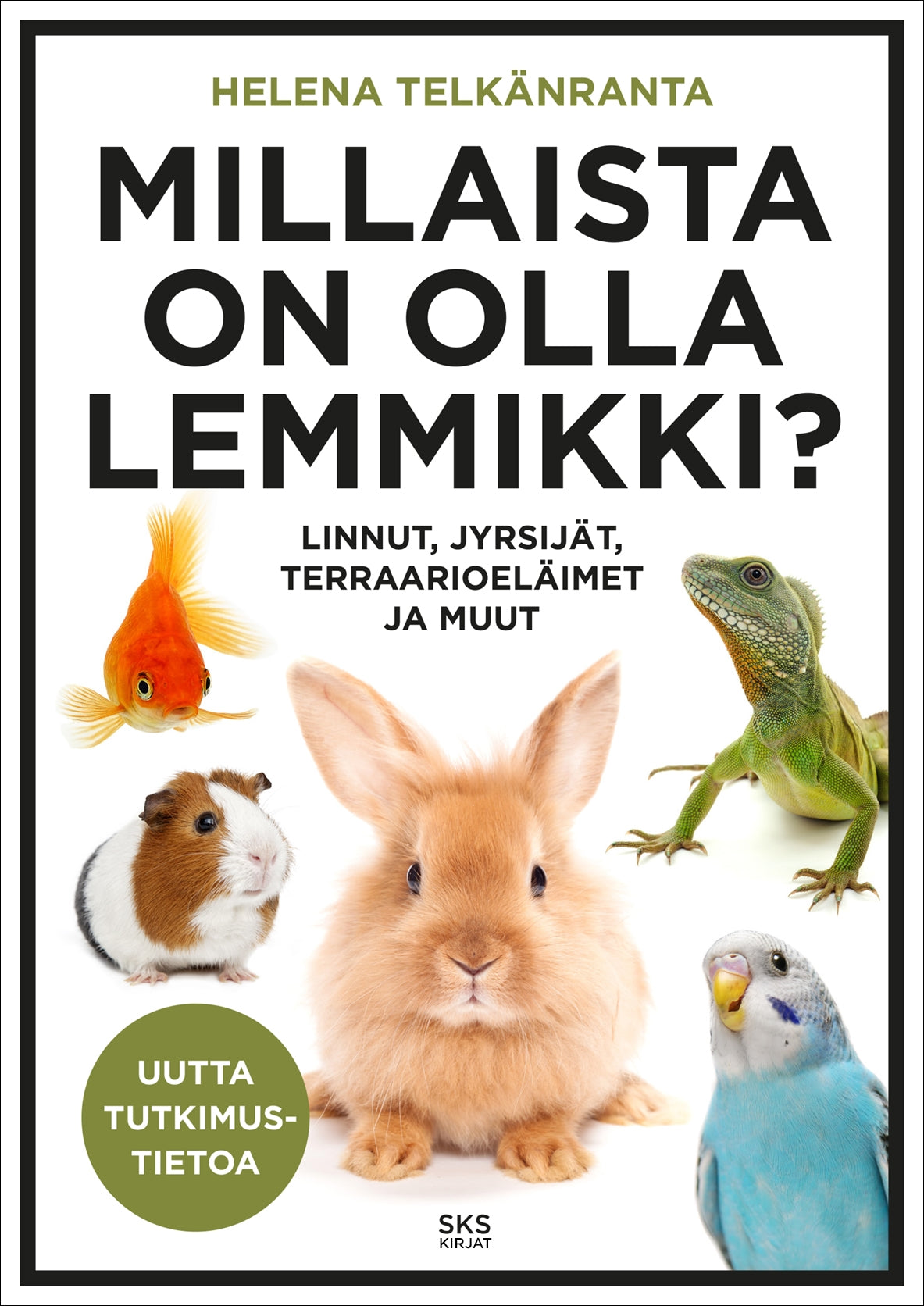 Millaista on olla lemmikki? – E-bok
