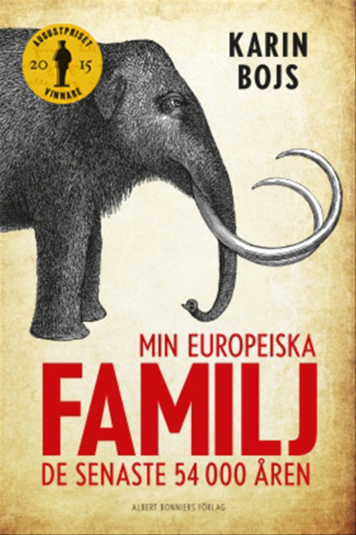 Min europeiska familj : de senaste 54 000 åren – E-bok