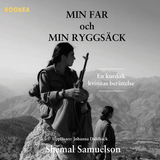 Min far och min ryggsäck : en kurdisk kvinnas berättelse – Ljudbok