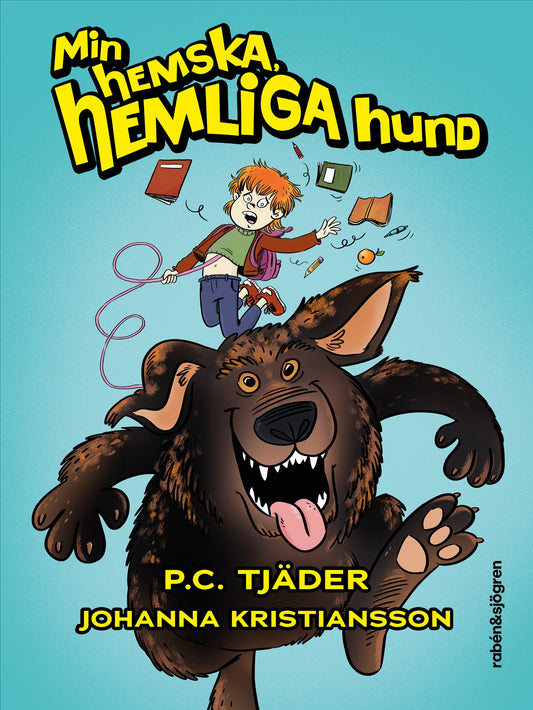 Min hemska, hemliga hund – E-bok