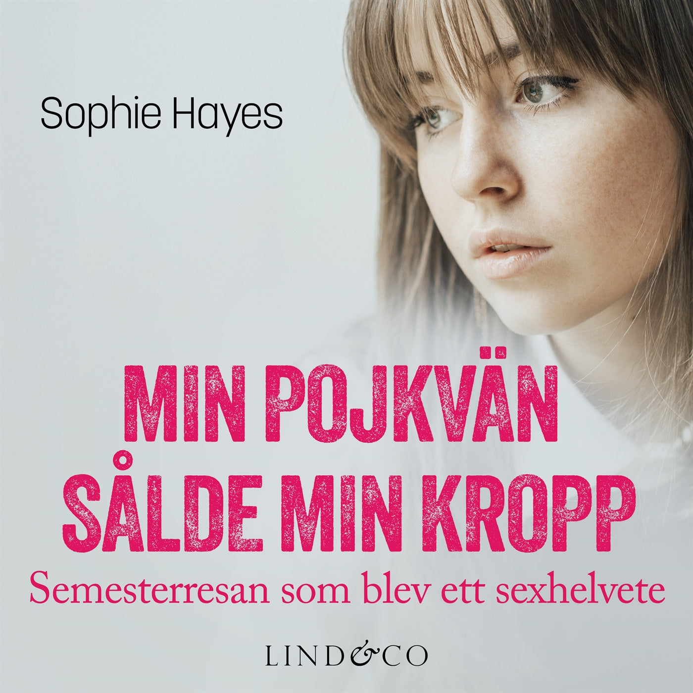 Min pojkvän sålde min kropp: Semesterresan som blev ett sexhelvete – Ljudbok