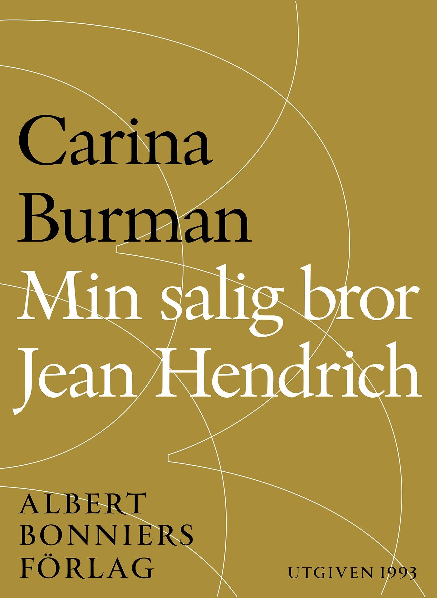 Min salig bror Jean Hendrich – E-bok