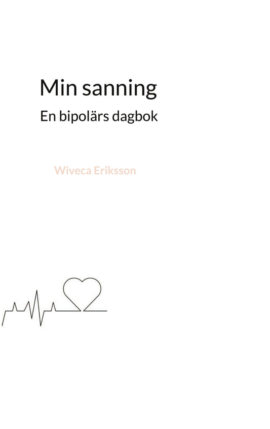 Min sanning: En bipolärs dagbok – E-bok