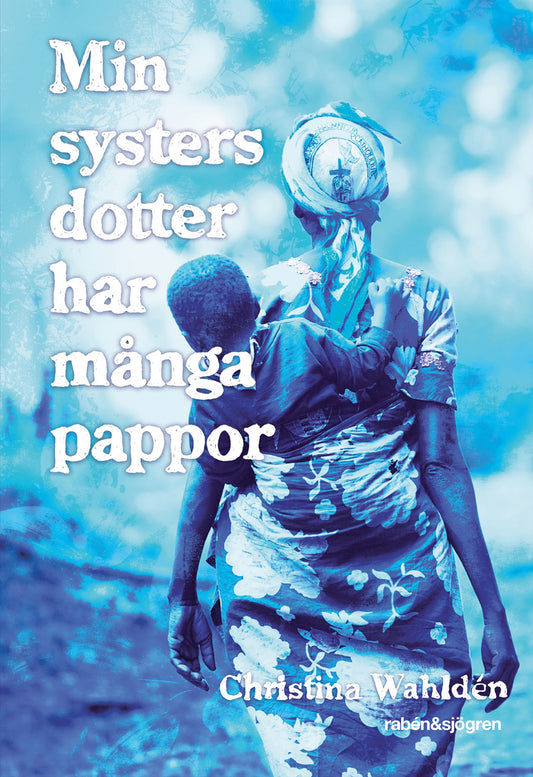 Min systers dotter har många pappor – E-bok