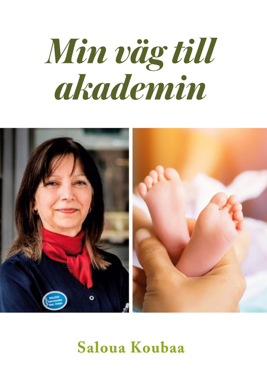Min väg till Akademin: Drivkraft och lycka blev en kärleksskapelse – E-bok