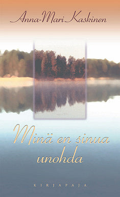Minä en sinua unohda – E-bok