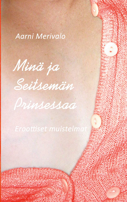 Minä ja Seitsemän Prinsessaa: Eroottiset muistelmat – E-bok