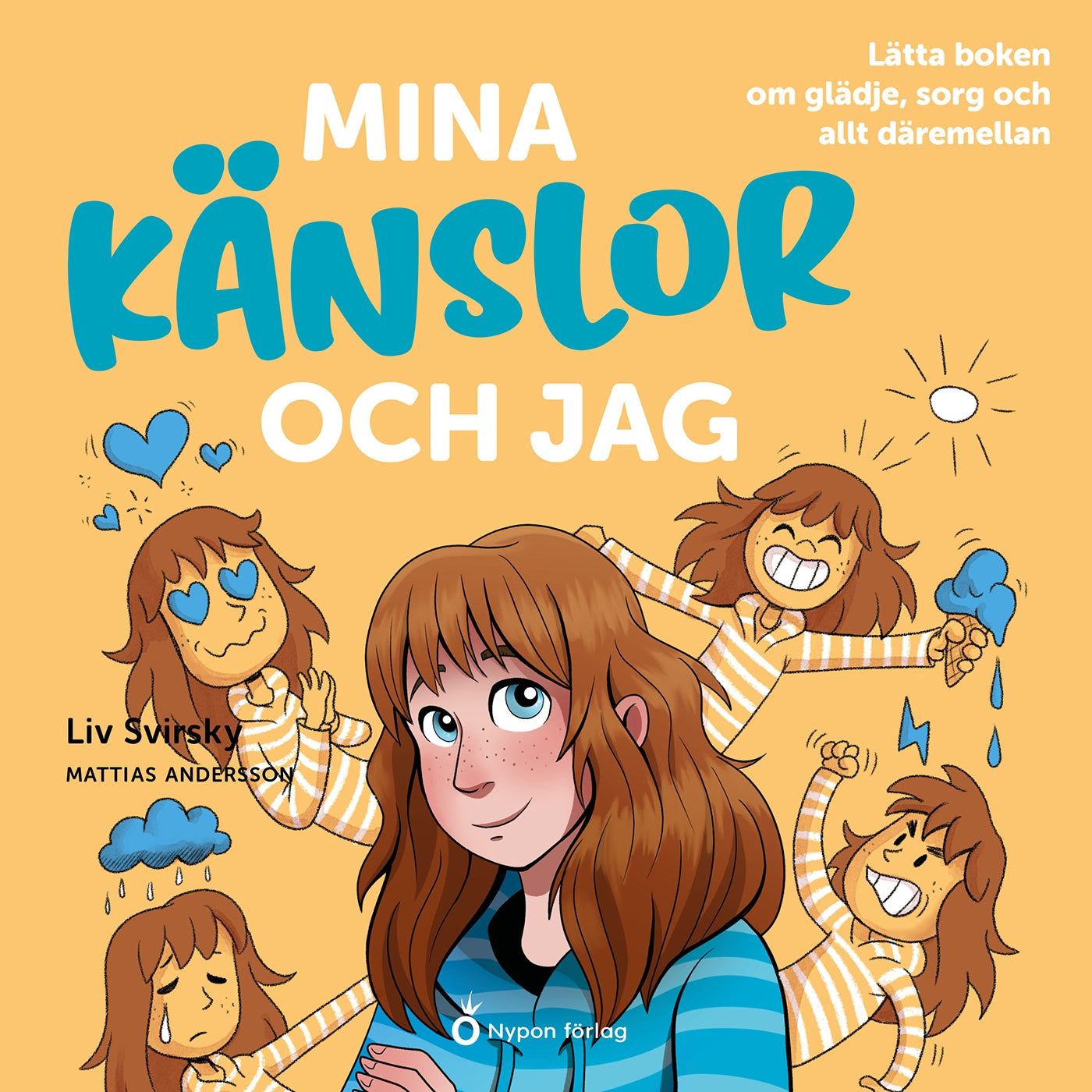 Mina känslor och jag: Lätta boken om glädje, sorg och allt däremellan – Ljudbok