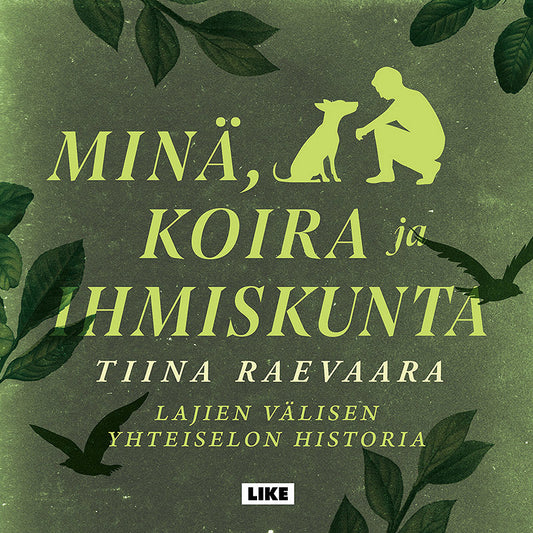 Minä, koira ja ihmiskunta – Ljudbok
