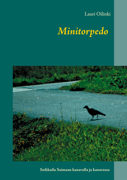 Minitorpedo: Seikkailu Saimaan kanavalla ja kanavassa – E-bok