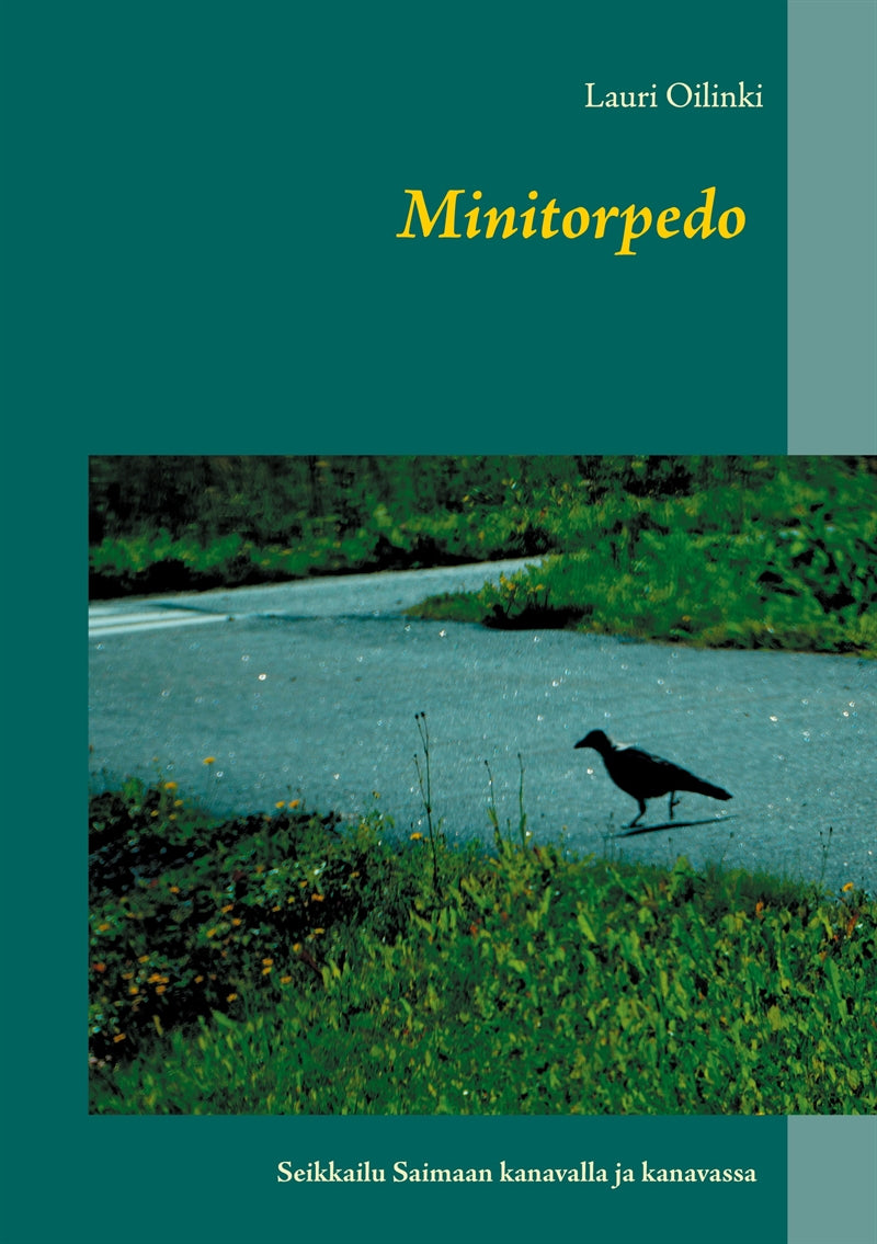 Minitorpedo: Seikkailu Saimaan kanavalla ja kanavassa – E-bok