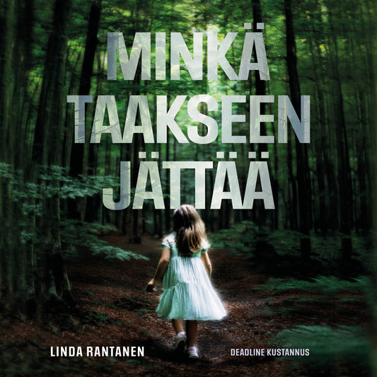 Minkä taakseen jättää – Ljudbok