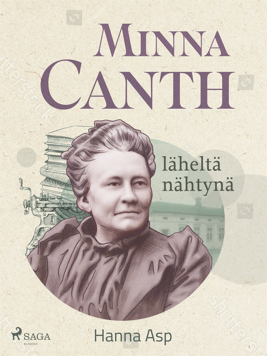 Minna Canth läheltä nähtynä – E-bok