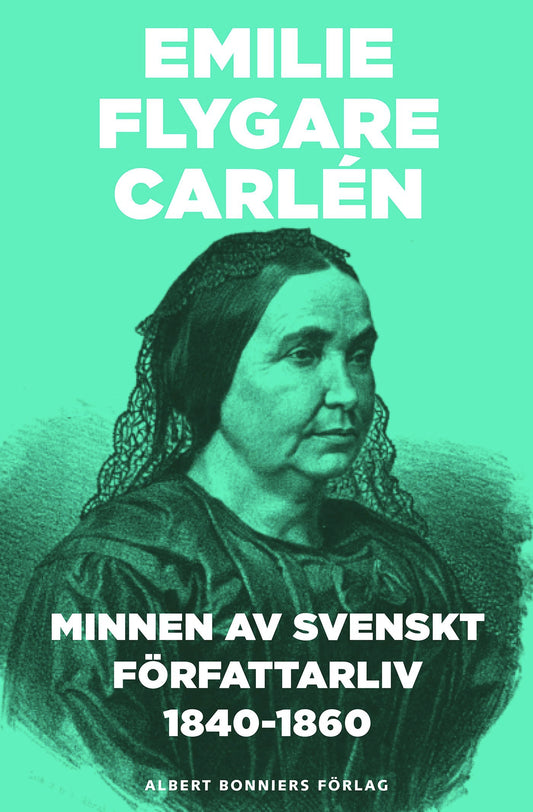 Minnen av svenskt författarliv 1840-1860. Del 1 och 2 – E-bok