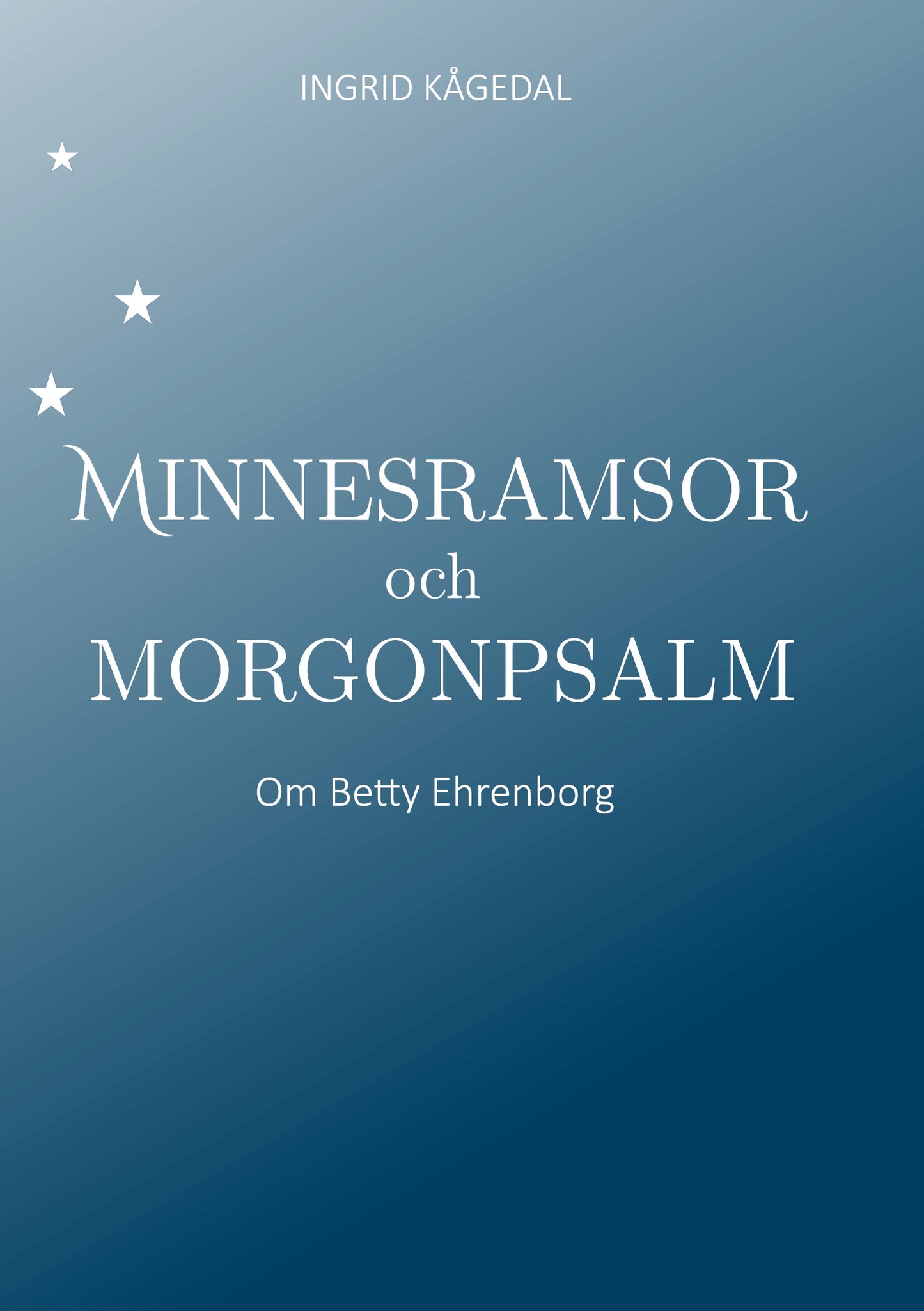 Minnesramsor och Morgonpsalm: Om Betty Ehrenborg – E-bok