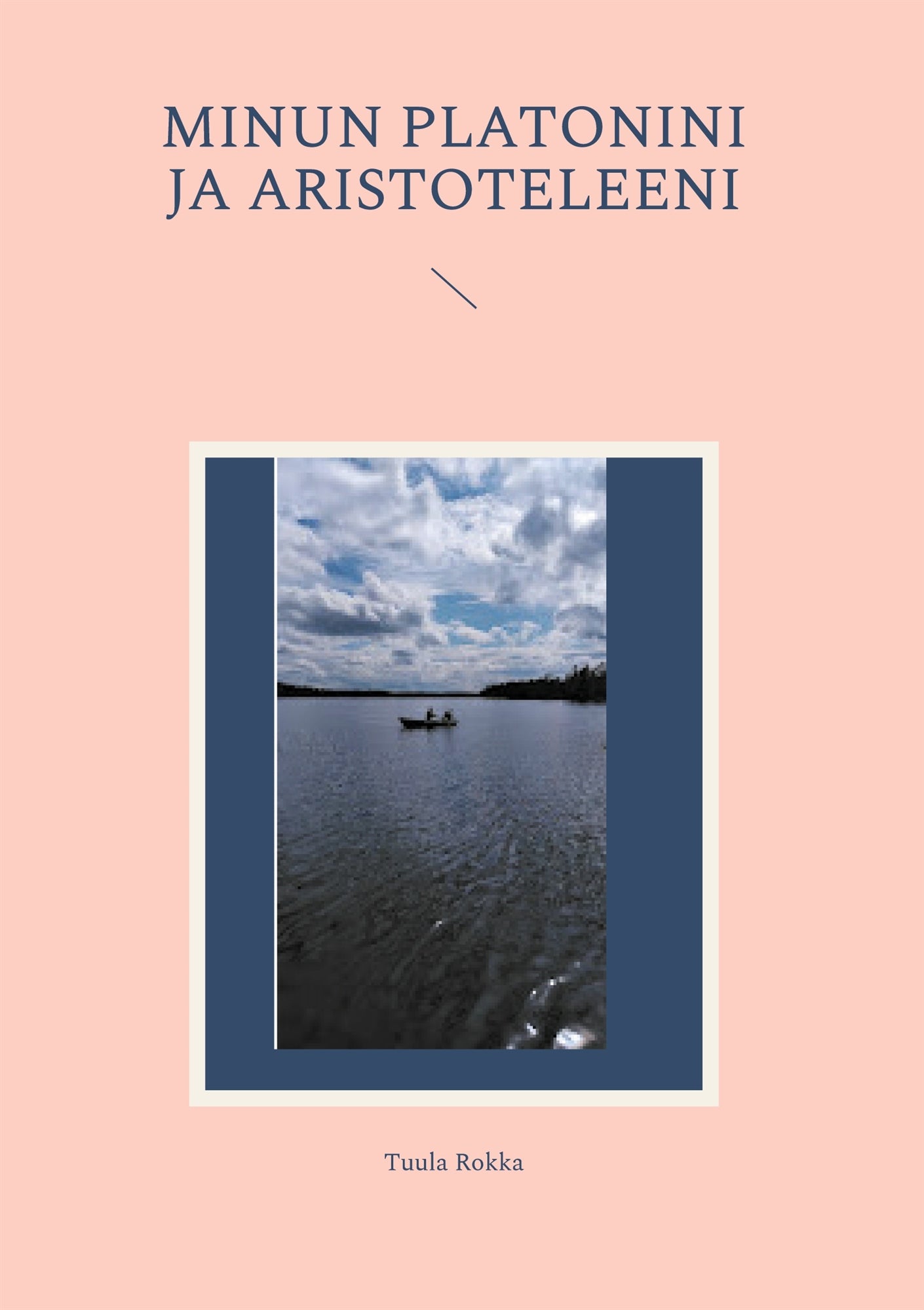 Minun Platonini ja Aristoteleeni – E-bok
