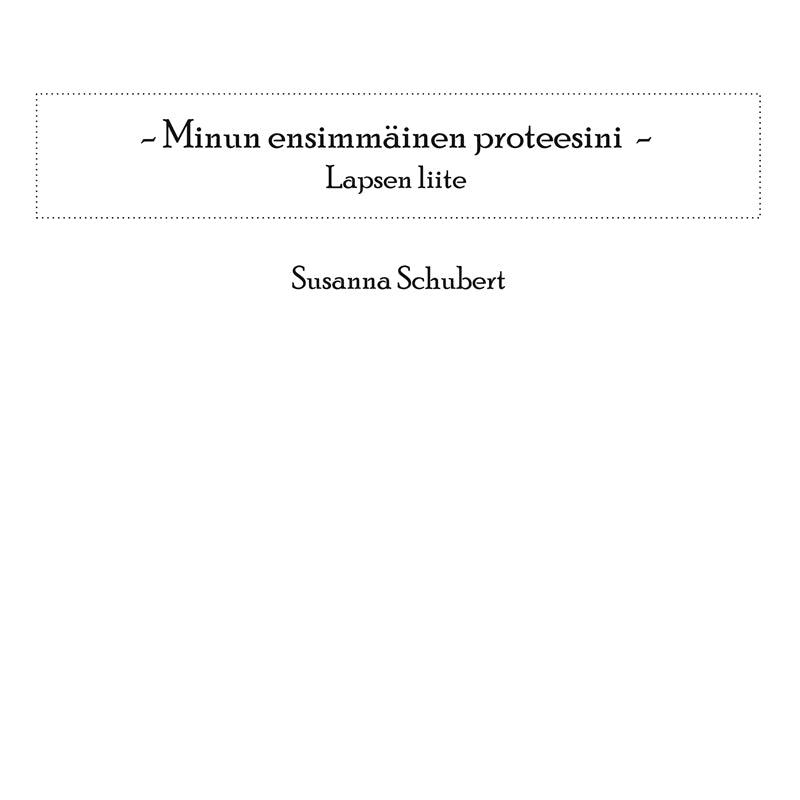 Minun ensimmäinen proteesini: Lapsen liite – E-bok