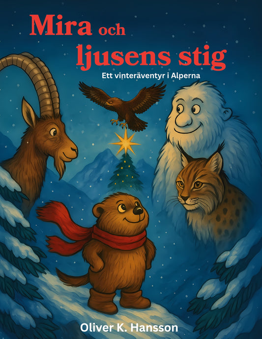 Mira och ljusens stig: Ett vinteräventyr i Alperna – E-bok