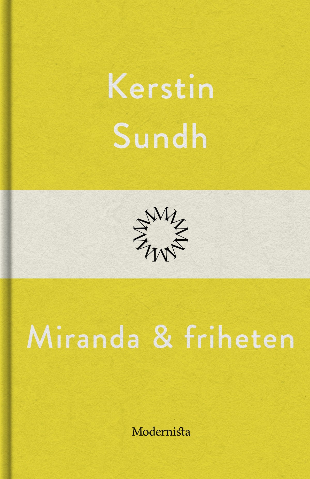 Miranda och friheten – E-bok