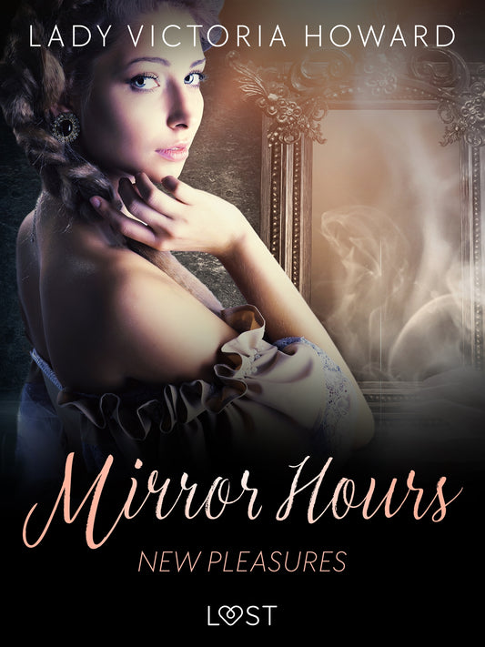 Mirror Hours: New Pleasures - a Time Travel Romance – E-bok
