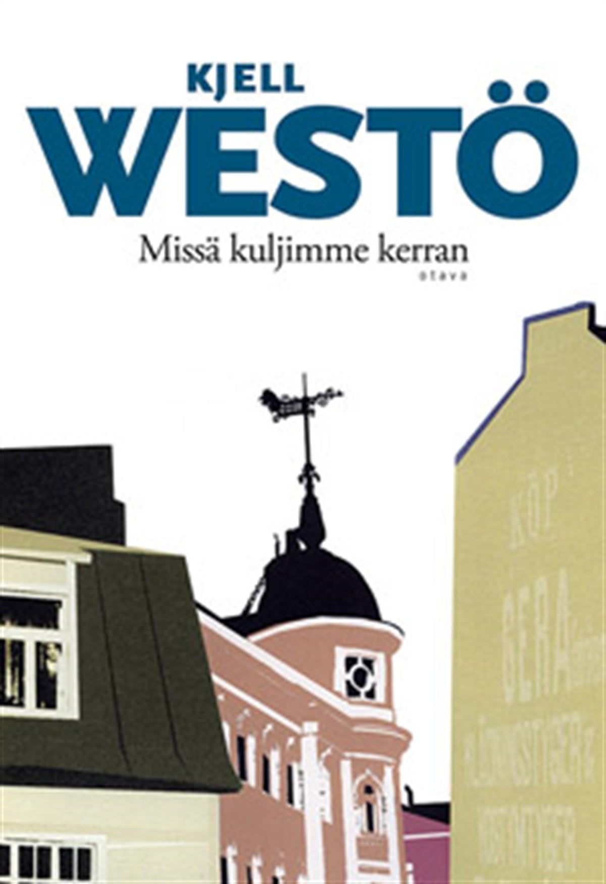 Missä kuljimme kerran – E-bok