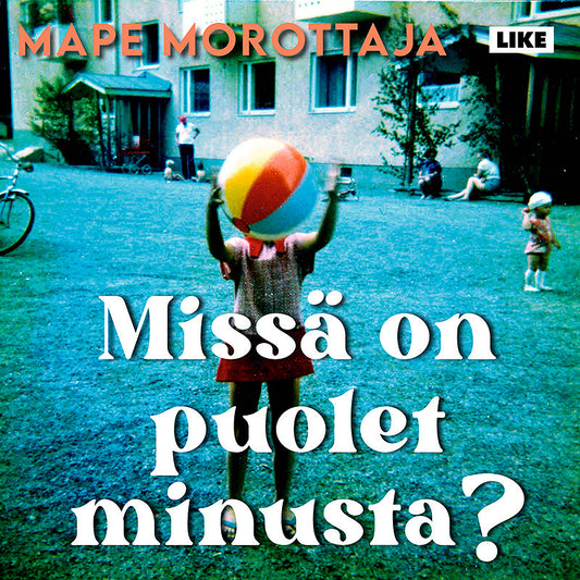 Missä on puolet minusta? – Ljudbok