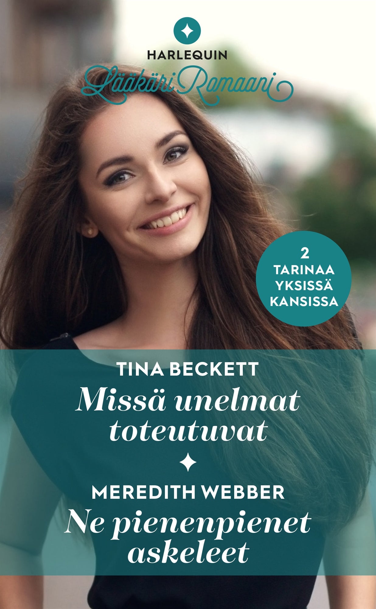Missä unelmat toteutuvat / Ne pienenpienet askeleet – E-bok